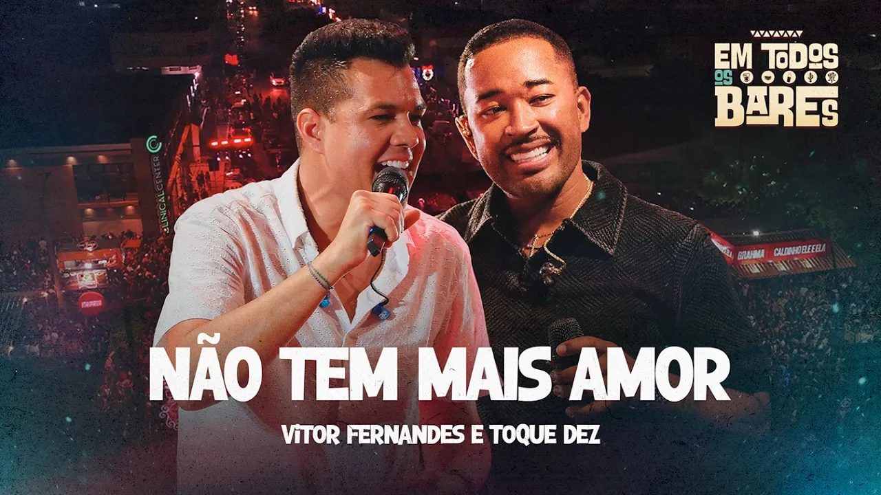 Vitor Fernandes e Toque Dez - Não Tem Mais Amor