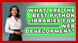 What Are the Best Python Libraries for Web Development Python Code School News