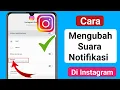 Download Lagu Cara Mengubah Suara Notifikasi Instagram 2023 |  Ubah Suara Nada Dering Notifikasi Instagram