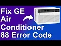 Fix GE Air Conditioner 88 Error Code How To Fix 88 Error Code - What It Means And What Causes It