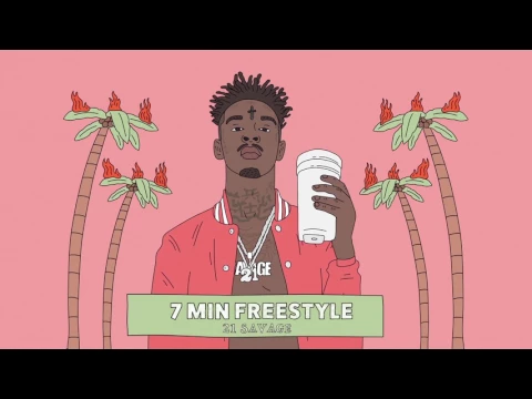 Download MP3 21 Savage - 7 Min Freestyle (Official Audio)