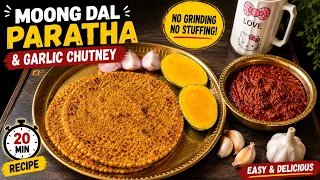 Rajasthani Moong Dal Paratha & Garlic Chutney in 20 mins | 2 की जगह 4 पराठे खाएंगे 😋