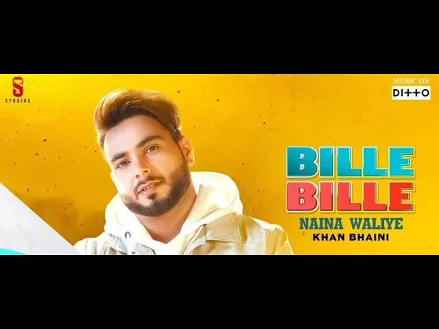 Download MP3 Bille Bille Naina Waliye-( Lyrical video)| Khan Bhaini| Punjabi Songs 2019