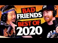 BEST OF 2020 Bad Friends with Andrew Santino Bobby Lee