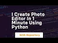 I create photo editor in 1 minute using python