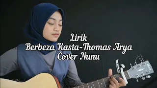 Download Lirik Berbeza Kasta ~ Thomas Arya (Cover Nunu) MP3