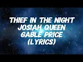Josiah Queen - Gable Price THIEF IN THE NIGHT (Lyrics)