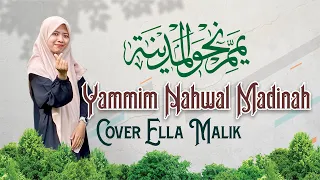 yammim nahwal madinah ya abaz zahro versi hadroh cover ella malik
