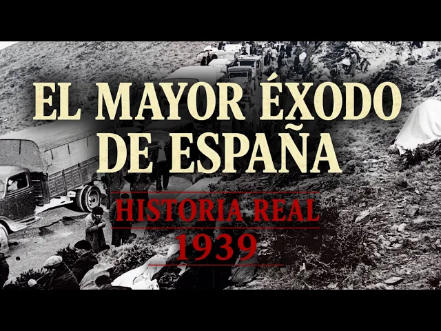 DUÉRMETE CON EL MAYOR EXILIO DE LA HISTORIA DE ESPAÑA | MEDIO MILLÓN DE ESPAÑOLES HUYENDO EN 1939