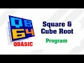 Square Root Cube Root of INPUT Number in QBasic Square Root Cube Root Make Easy