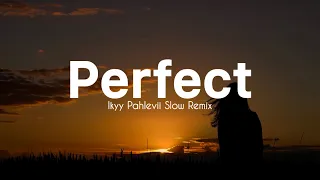 perfect ikyy pahlevii slow remix relaxing official lyric video 