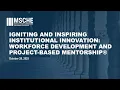 Igniting and Inspiring Institutional Innovation Workforce Development October 28 2025