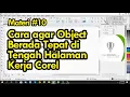 Lagu #10 - Cara agar Object Berada Tepat di Tengah Halaman Kerja Corel