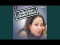 Lagu Aaijkal Kar Chhoda Chhodi