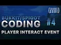 Bukkit Coding - PlayerInteractEvent