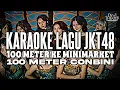 KARAOKE JKT48 - ‌100 Meter Conbini (100 Meter ke Minimarket)
