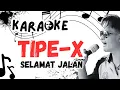 Download Lagu SELAMAT JALAN Tipe-X Karaoke #karokean #Karoke #laguhits #ska 