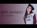 Download Lagu Mala Agatha - Kopi Dangdut (Lirik)