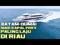 Download Lagu NAIK KAPAL FERY DUMAI LINE DARI PELABUHAN SEKUPANG BATAM KE DUMAI
