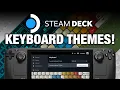 FIRST LOOK - KEYBOARD THEMES FOR THE STEAM DECK