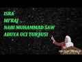 Download Lagu ABUYA UCI TURTUSI Isra miraj Nabi Muhammad SAW