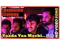 Lagu Demonte Colony Tamil Movie | Vaada Vaa Machi Song | Anirudh Ravichander | Arulnithi