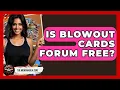 Is Blowout Cards Forum Free - The Memorabilia Zone