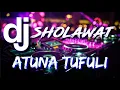 Download Lagu Dj Sholawat || Atuna Tufuli || bas mantapp || selow bass