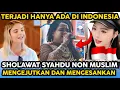 Download Lagu SHOLAWAT SYAHDU NON MUSLIM! SAAT BERSHOLAWAT BIKIN MERINDING 
