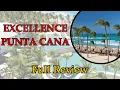 EXCELLENCE PUNTA CANA Resort Review Pros Cons Unfiltered Tips