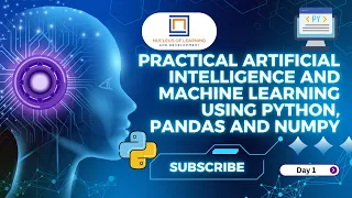 Practical Artificial Intelligence S1 Machine Learning Using Python Pandas and NumPy