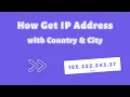 How to Getting User IP Address Using api and Finding Country City