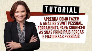 Tutorial - Análise SWOT Pessoal