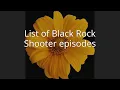 List of Black Rock Shooter episodes