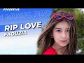 Download Lagu DJ RIP LOVE FAOUZIA VIRAL TIKTOK TERBARU FULL BASS 2022  !  ( KEN MUSIC PRO )