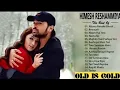 Download Lagu Best Of Himesh Reshammiya Songs | Himesh Reshammiya | Jukebox | Old Romantic Songs