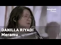 Lagu Danilla - Meramu (with Lyrics) | BukaMusik