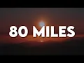 80 Miles (Lirik) - Ahmad
