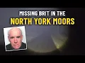 Download Lagu Missing in the North York Moors: A Strange Disappearance in a National Park