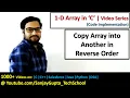Copy an array into another in reverse order in c programming by Sanjay Gupta