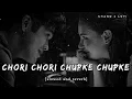 Download Lagu chori chori || chupke chupke { slowed and reverb } || #alka yagnik #90shindisongs