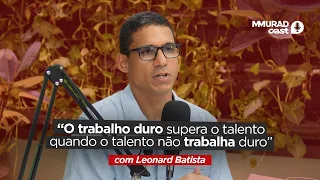 Trabalho duro supera talento - Leonard Batista, da Suzano