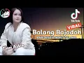 Download Lagu DJ DAYAK✓ Balang Bajodoh  | REMIX DAYAK SLOW FULL BASS✓
