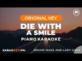 Download Lagu Die With A Smile - Lady Gaga and Bruno Mars (Piano Karaoke)