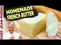 How to Make French Butter Chef Jean-Pierre