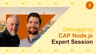CAP Node js Expert Session Debugging