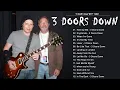Download Lagu 3 DOORS DOWN | Top 15 Hits Full HD HQ