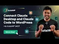 Connect Claude Desktop Claude Code to WordPress in Minutes No Setup Hassle
