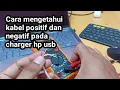Download Lagu Cara mengetahui kabel positif dan negatif pada charger hp usb