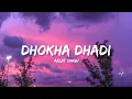 Download Lagu Dhokha Dhadi - Arijit Singh (Lyrics) | Lyrical Bam Hindi